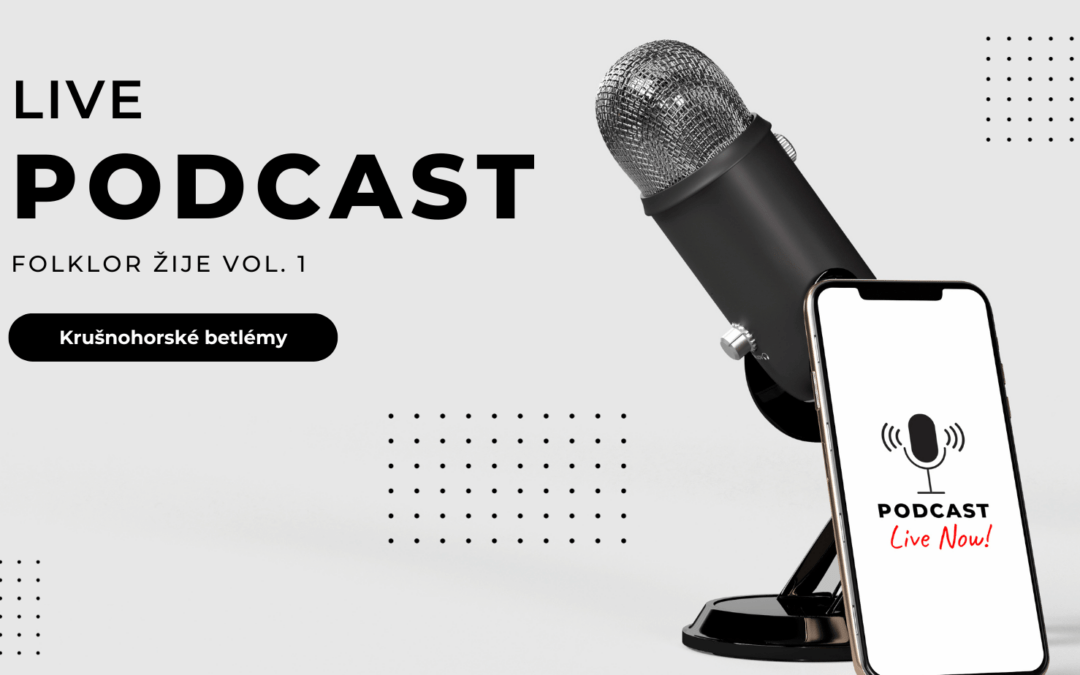 Podcast vol 1. | Krušnohorské betlémy
